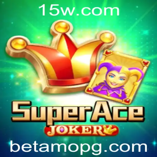 Descubra o Empolgante Mundo do SuperAceJoker no Betamo